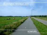 Konkurs na relację z rowerowych wakacji - edycja 2022